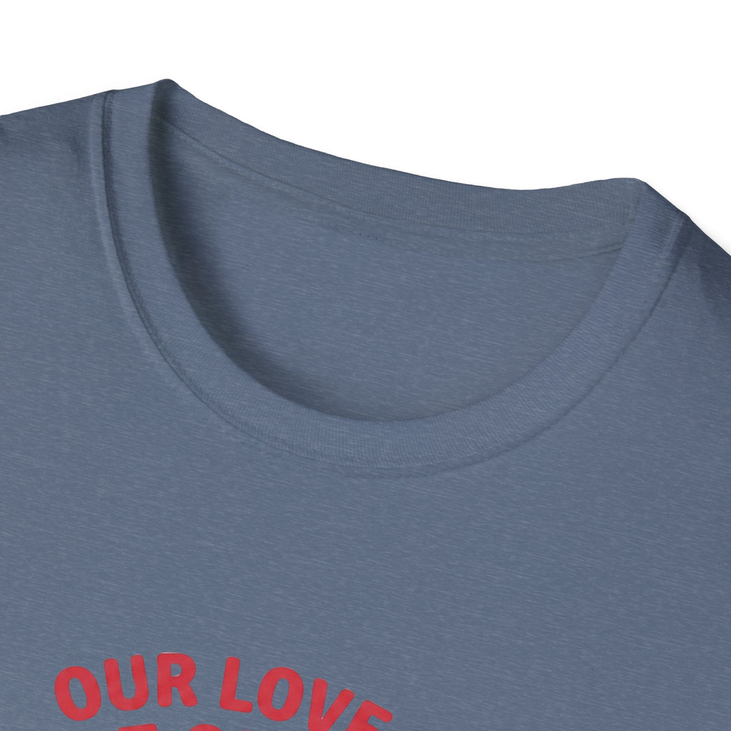 Our Love is Built on Chaos T-Shirt
