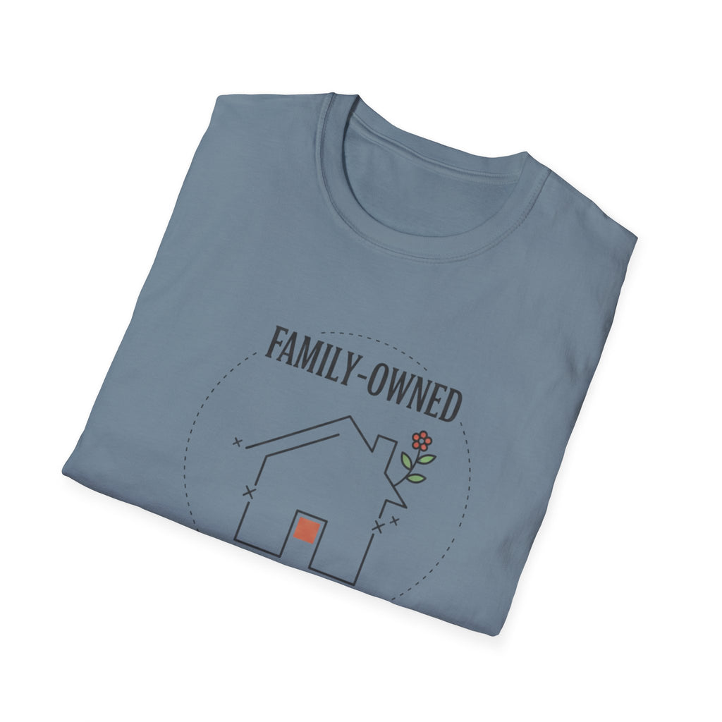 Family-Owned. Professionally Unfinished T-Shirt