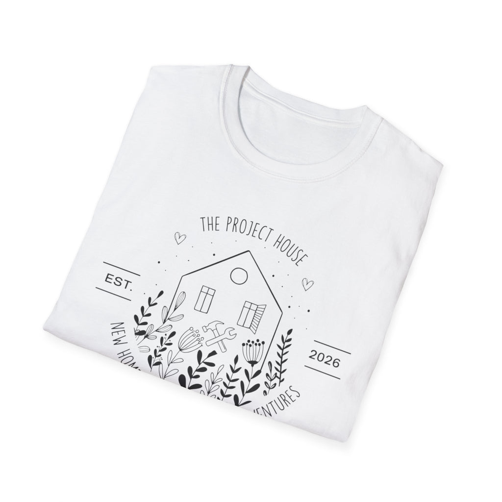The Project House - New Home. New Parent. DIY Adventures T-Shirt