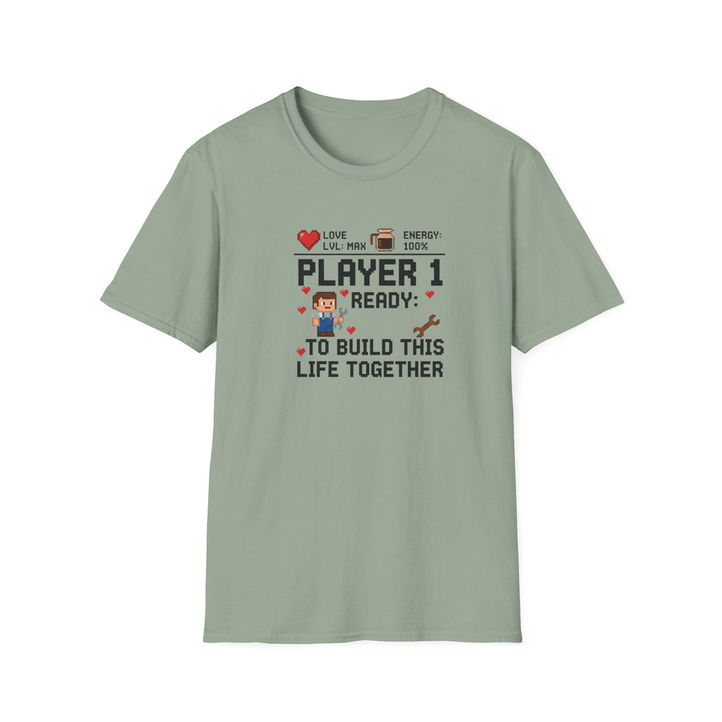 Player 1 Ready to Built this Life Together T-Shirt