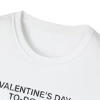 Valentine's Day To Do List T-Shirt