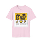 CAUTION: New Owner, New Parent T-Shirt