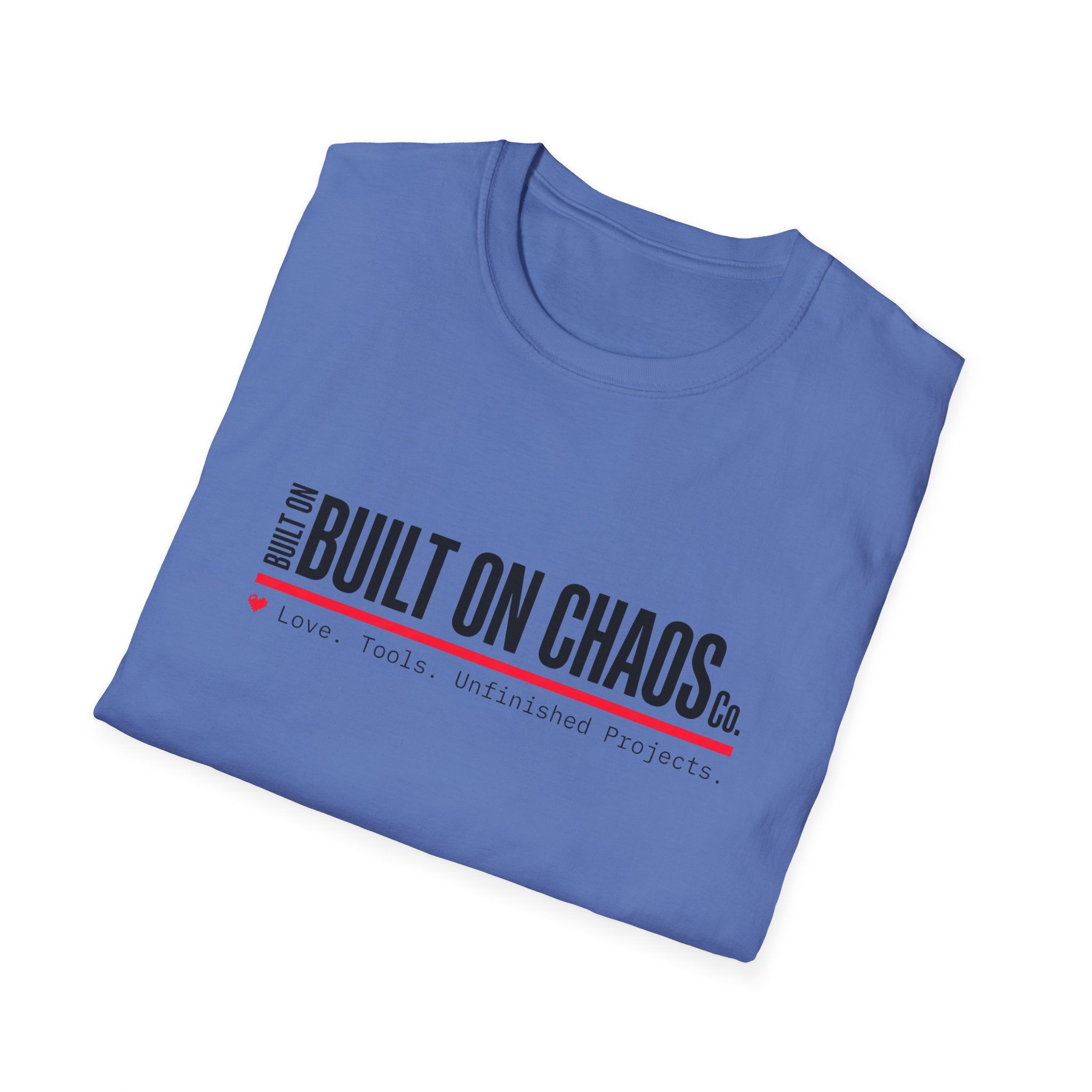 Built on Chaos T-Shirt