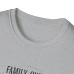 Family-Owned. Professionally Unfinished T-Shirt