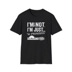 I'm Messy Not, I 'm Just in Progress. T-Shirt