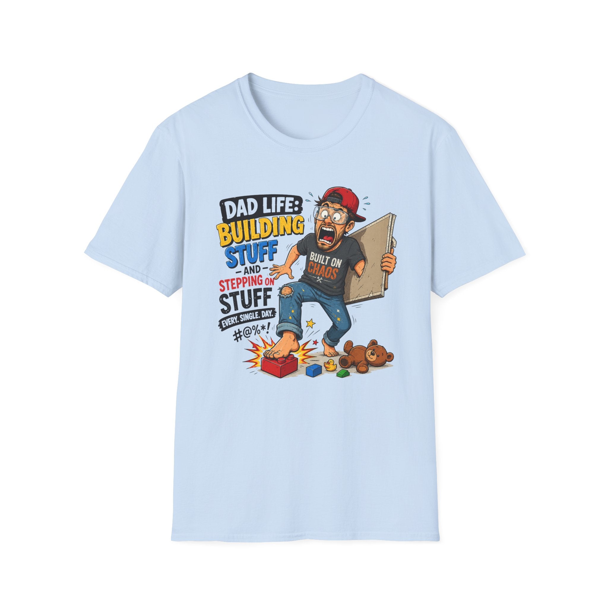 Dad Life Building Stuff and Stepping on Stuff. T-Shirt