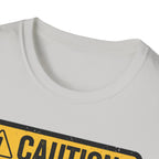 Caution Looks Good From Far Away T-Shirt