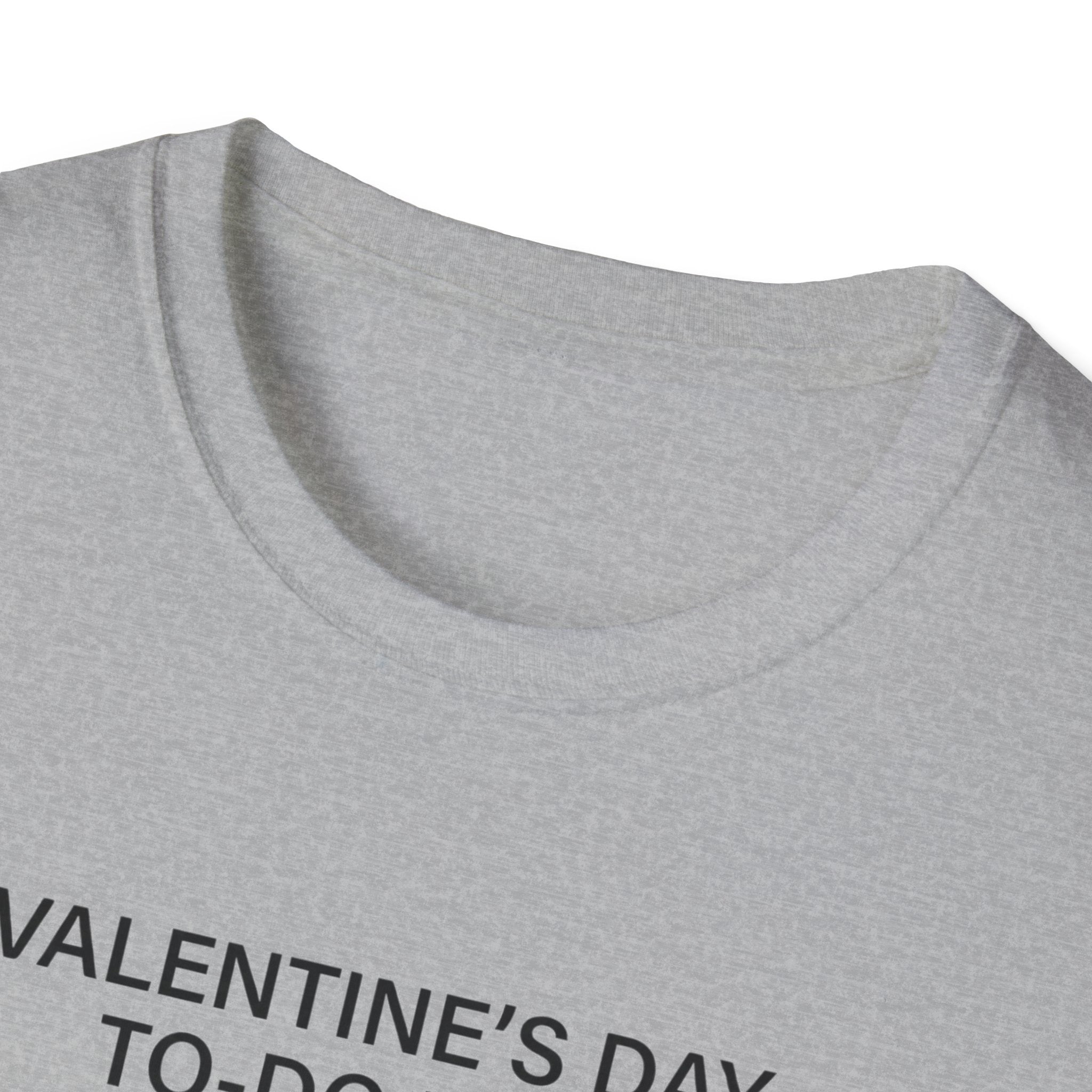 Valentine's Day To Do List T-Shirt