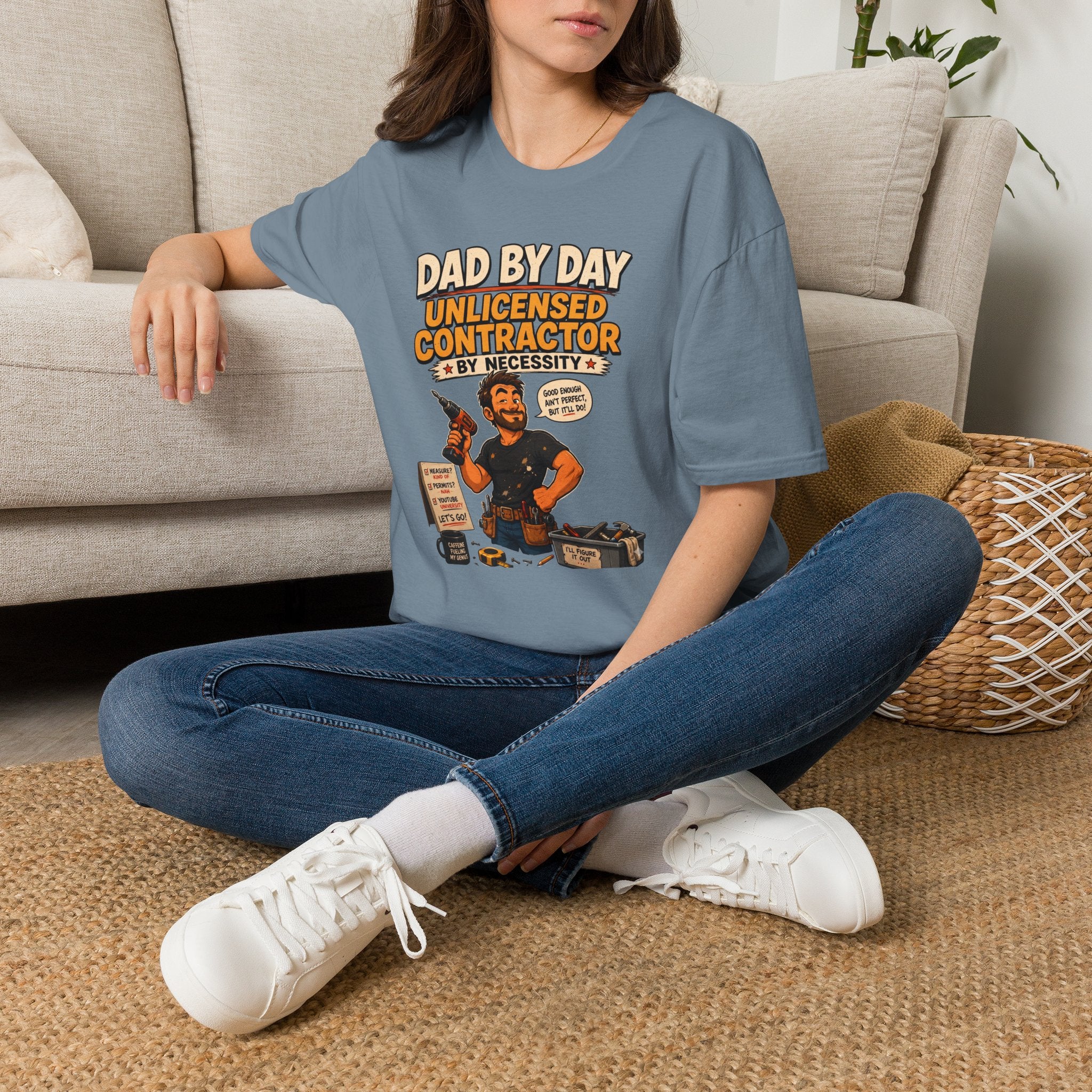 DAD By Day- Unlicensed Contractor by Necessity. T-Shirt