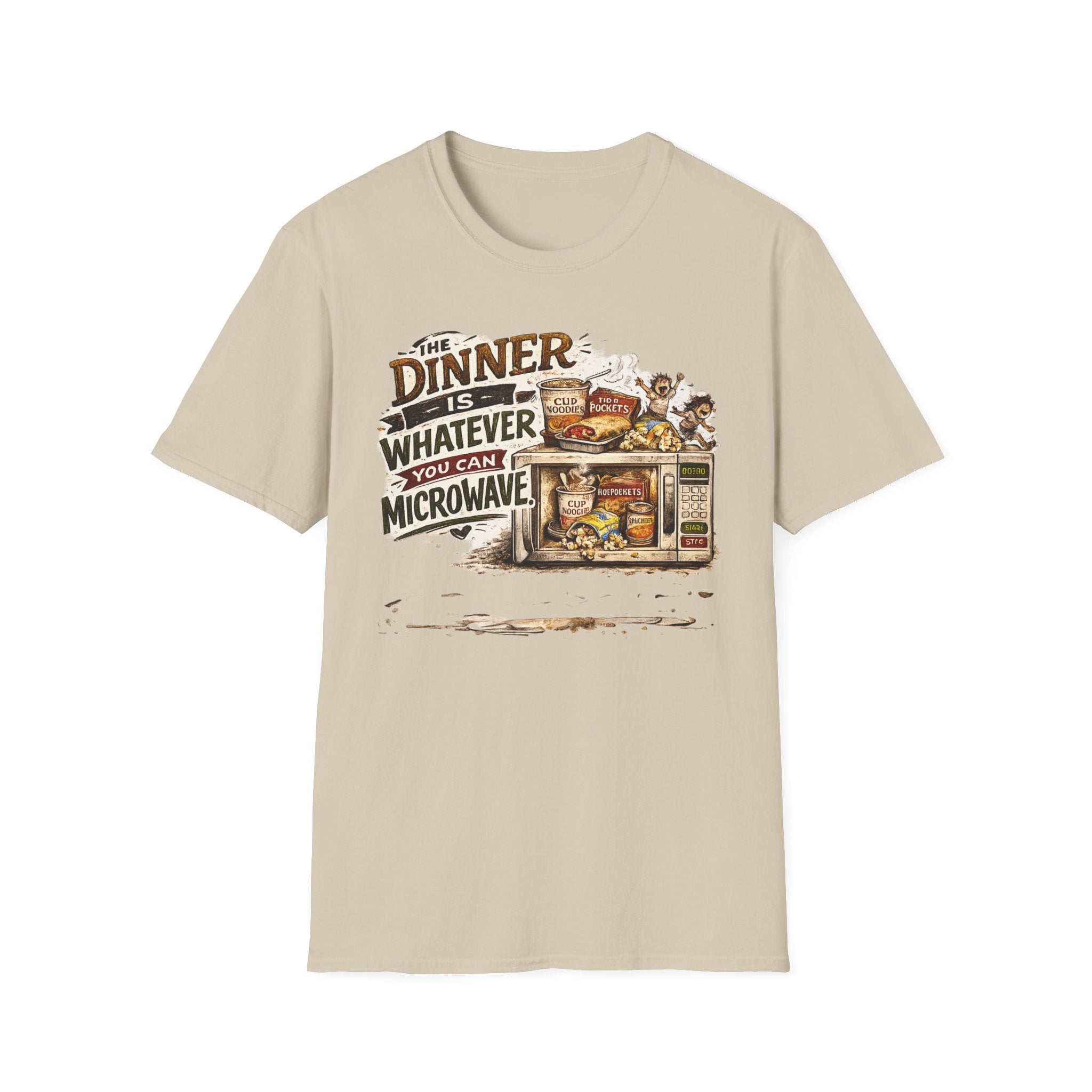 The Dinner Is Whatever You Can Microwave. T-Shirt