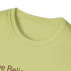 She Believed in Me. I Bought More Tools T-Shirt