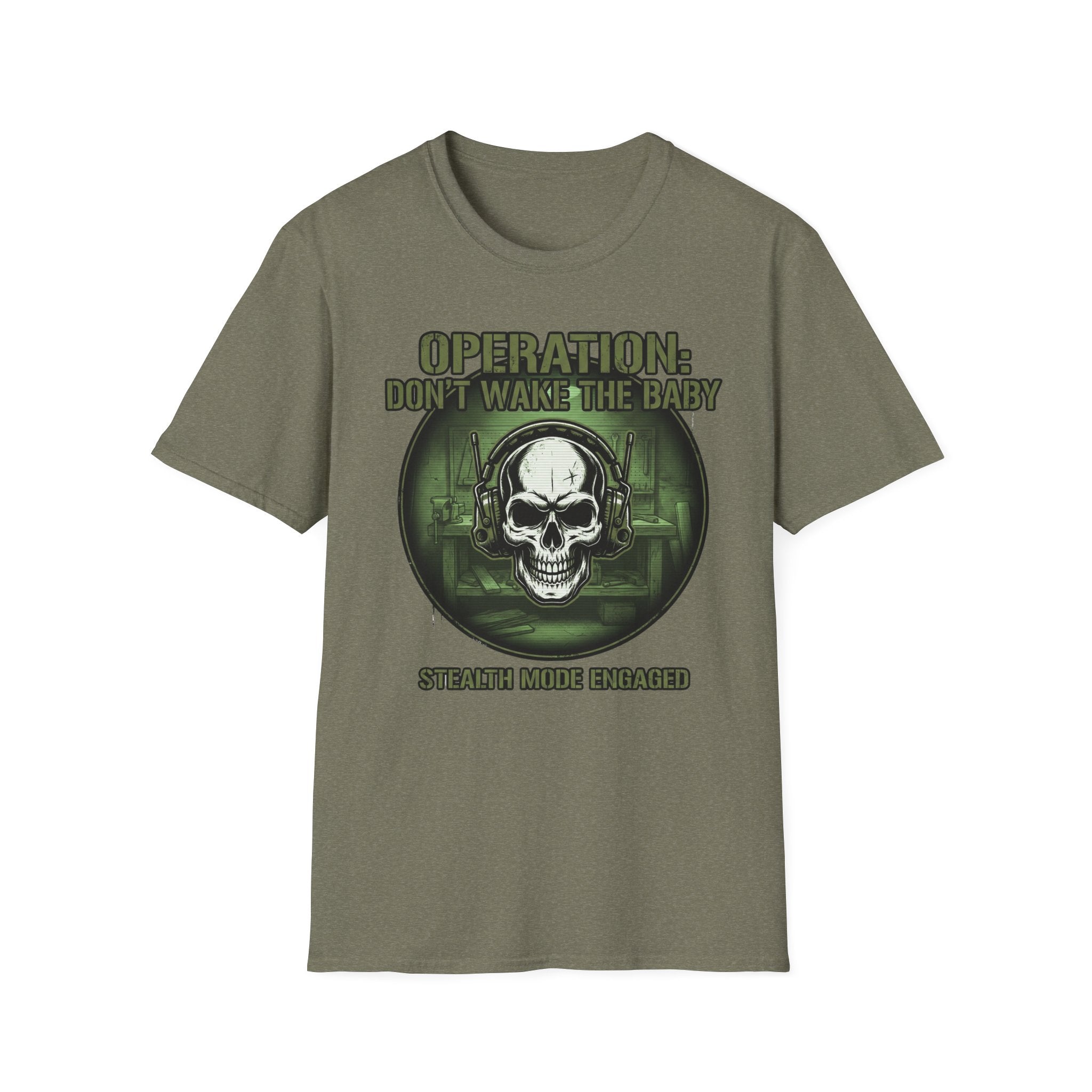 Operation Don't Wake The Baby.  Stealth Mode Engaged T-Shirt