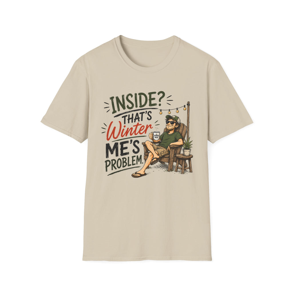 Inside That's Winter Me's Problem. T-Shirt