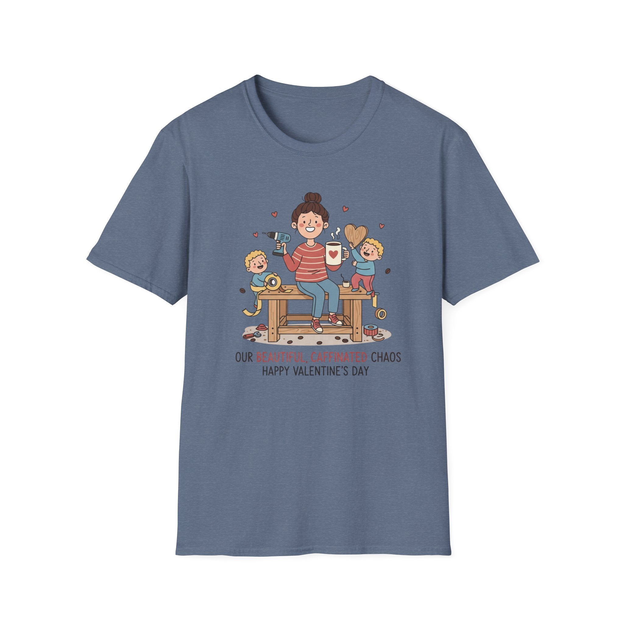 Our Beautiful Caffinated Chaos. Happy Valentine's Day T-Shirt
