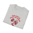Our Love is Built on Chaos T-Shirt