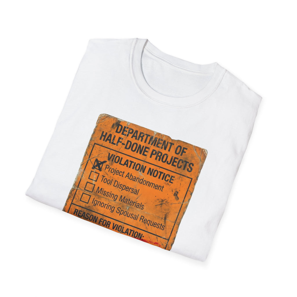Department of Half-Done Projects T-Shirt