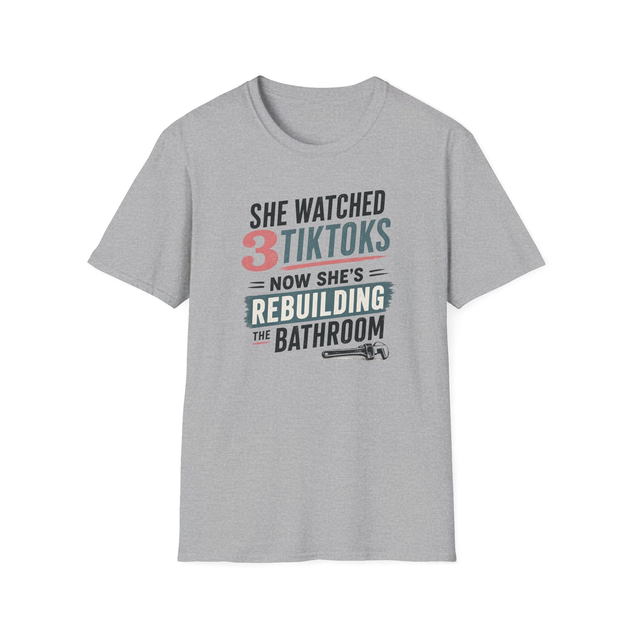 She Watched 2 TikToks. Now She's Rebuilding the Bathroom. T-Shirt