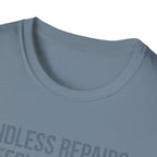 Endless Repairs. Sleepless Nights. Empty Wallet. Fullest Heart T-Shirt