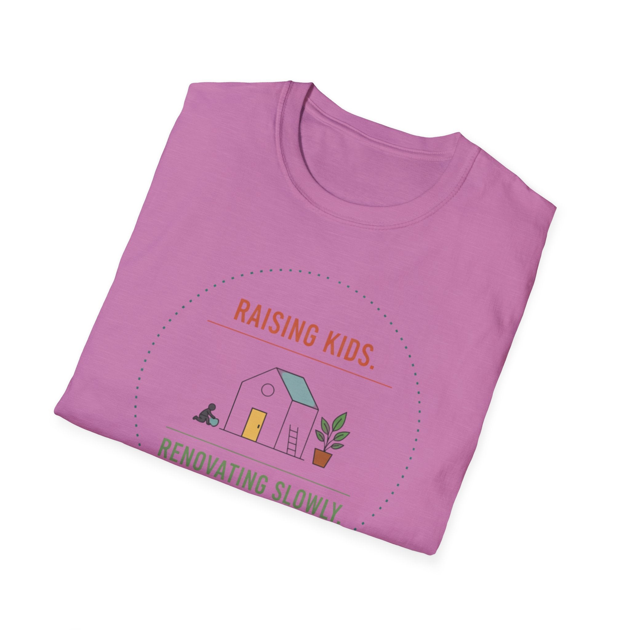 Raising Kids- Renovating Slowly T-Shirt