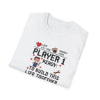 Player 1 Ready to Built this Life Together T-Shirt