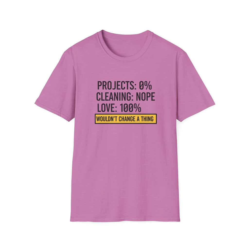 Project 0% Cleaning_NOPE Love_ 100% T-Shirt
