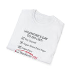 Valentine's Day To Do List T-Shirt