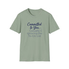 Committed to You, Casually Ignoring the TO-DO LIST (2) T-Shirt
