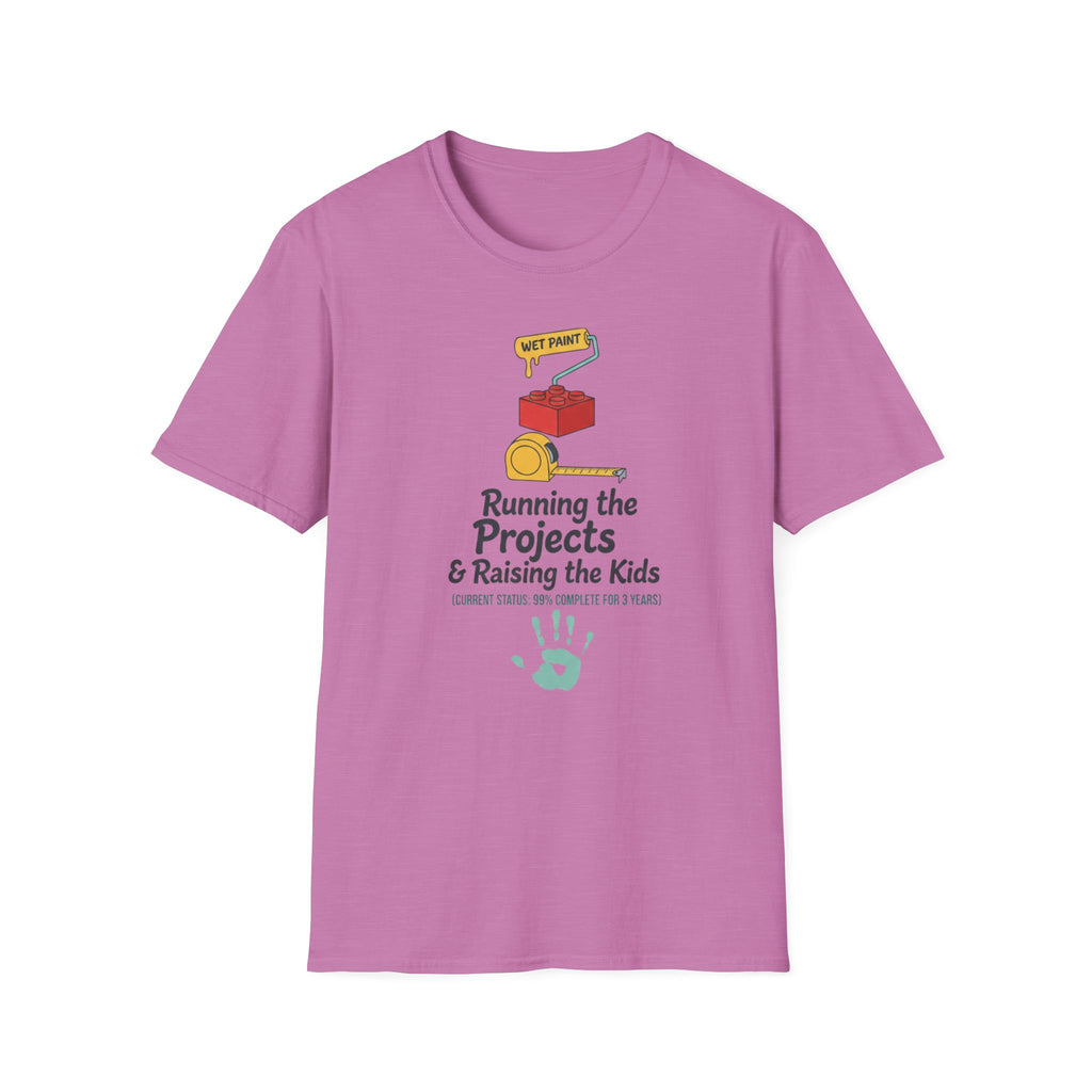 Running The Projects and Rasing The Kids T-Shirt