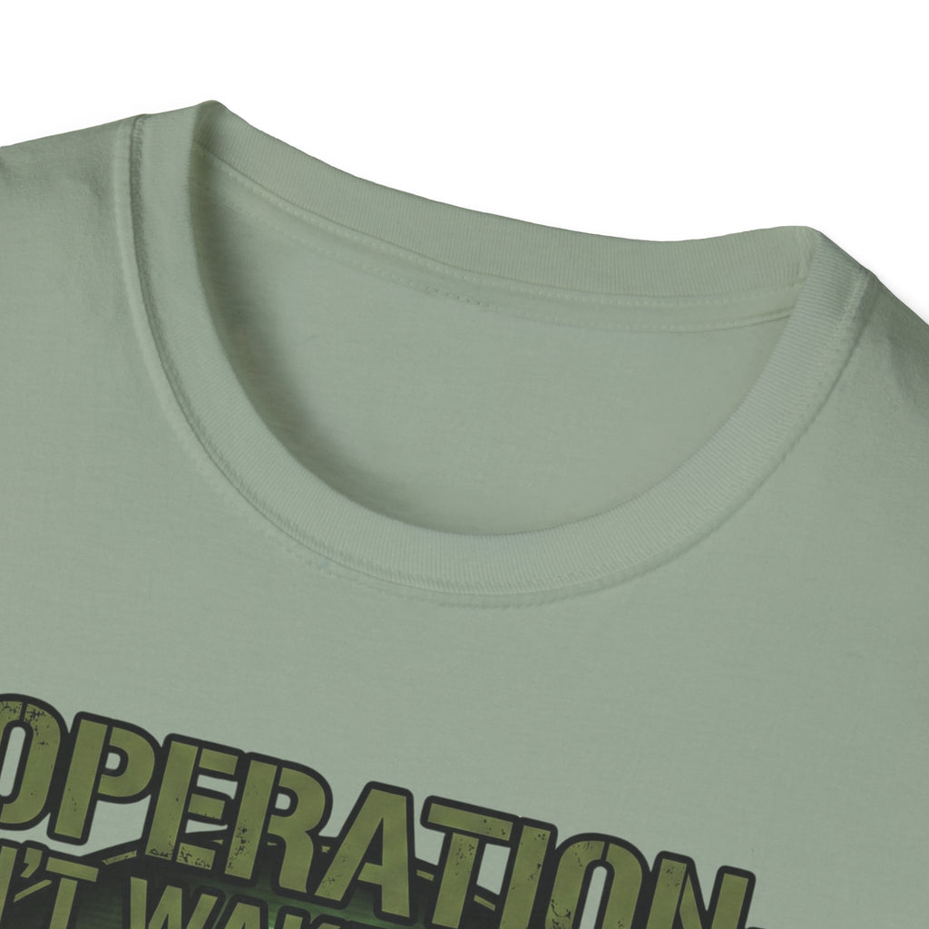 Operation Don't Wake The Baby.  Stealth Mode Engaged T-Shirt