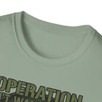 Operation Don't Wake The Baby.  Stealth Mode Engaged T-Shirt