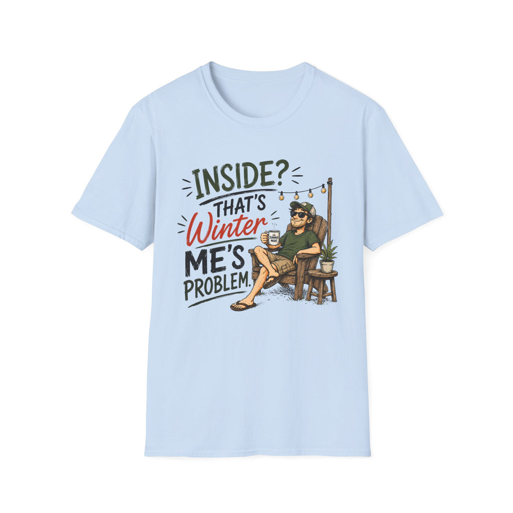 Inside That's Winter Me's Problem. T-Shirt