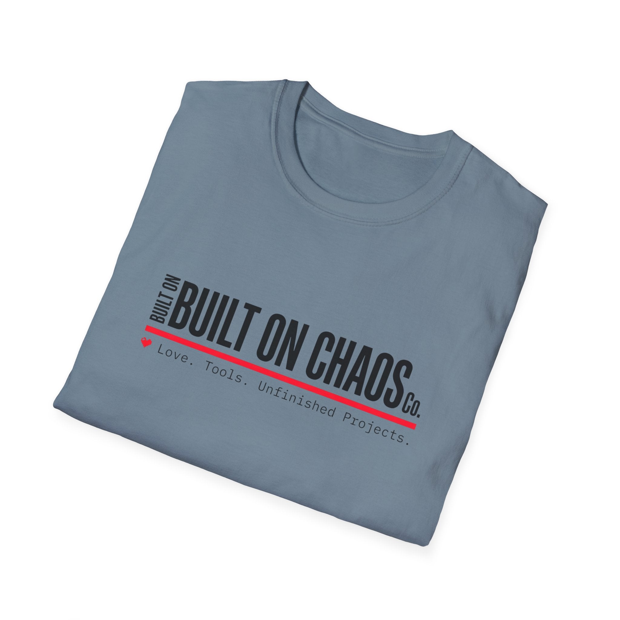 Built on Chaos T-Shirt