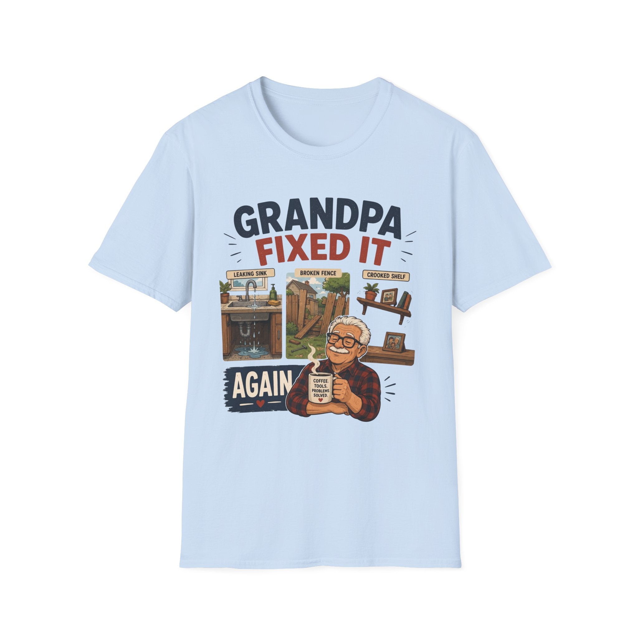 GRANDPA Fixed It AGAIN. T-Shirt
