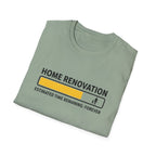 Home Renovation Estimated Time Remaining T-Shirt