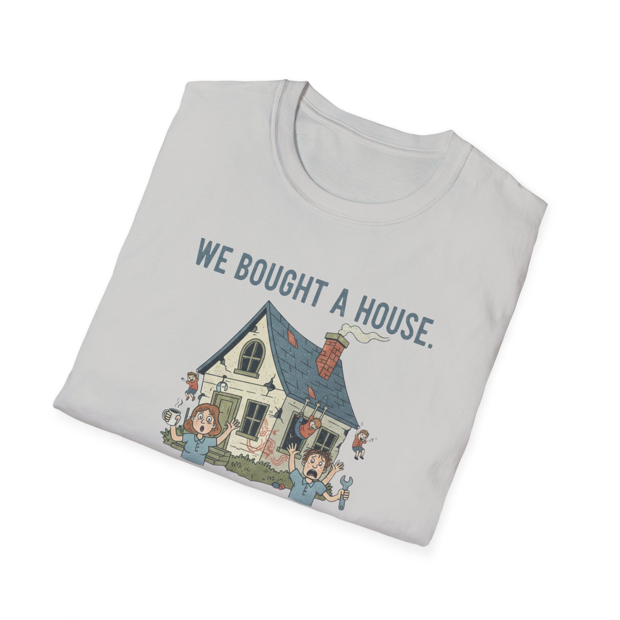 We Bought The House. Send Help T-Shirt