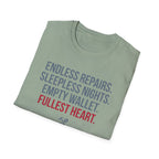 Endless Repairs. Sleepless Nights. Empty Wallet. Fullest Heart T-Shirt