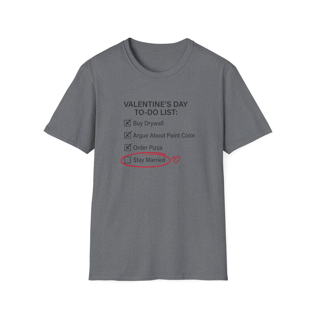 Valentine's Day To Do List T-Shirt