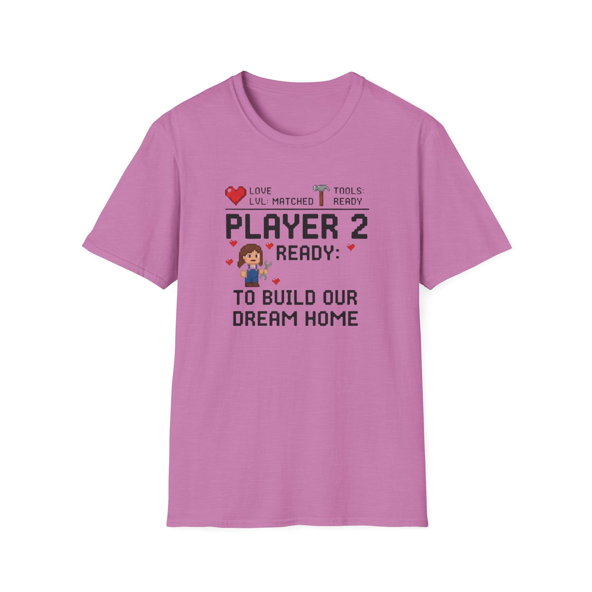 Player 2 Ready To Build our Dream Home T-Shirt