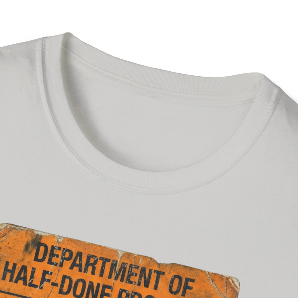 Department of Half-Done Projects T-Shirt
