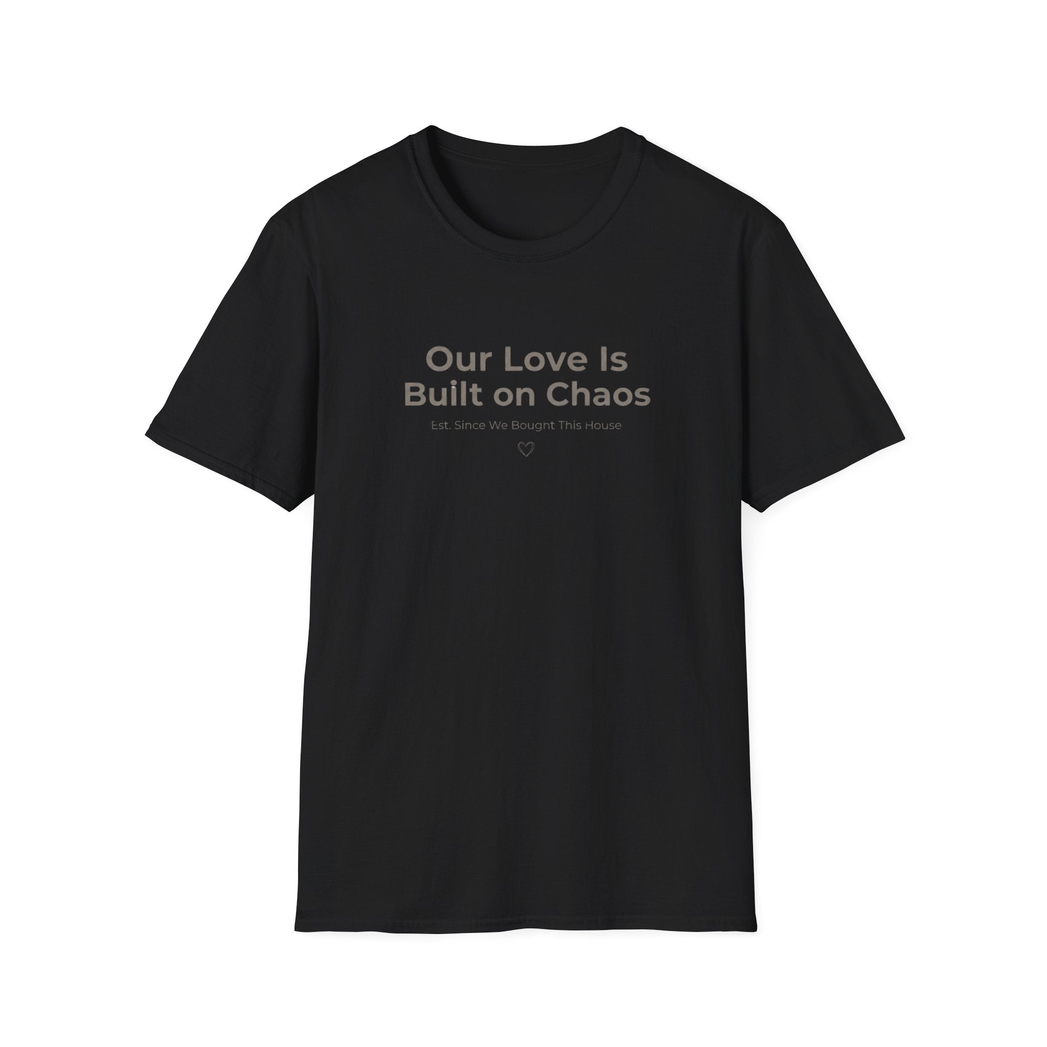 Our Love Is Built on Chaos (1) T-Shirt
