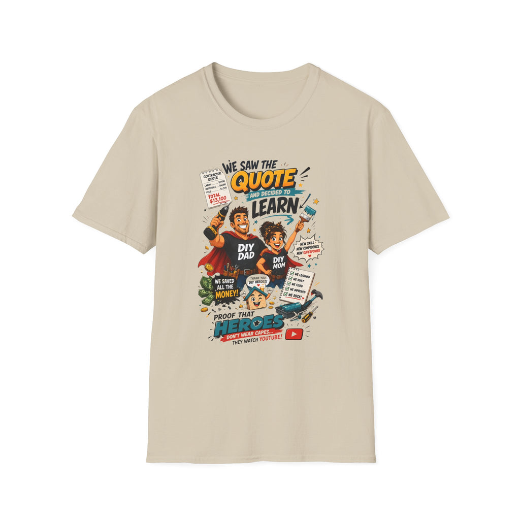 We Saw The Quote And Decided to Learn. T-Shirt