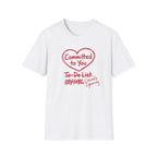 Committed to You. Casually Ignoring TO-DO List T-Shirt