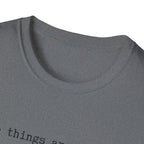 Some Things are forever. This Project isn't T-Shirt
