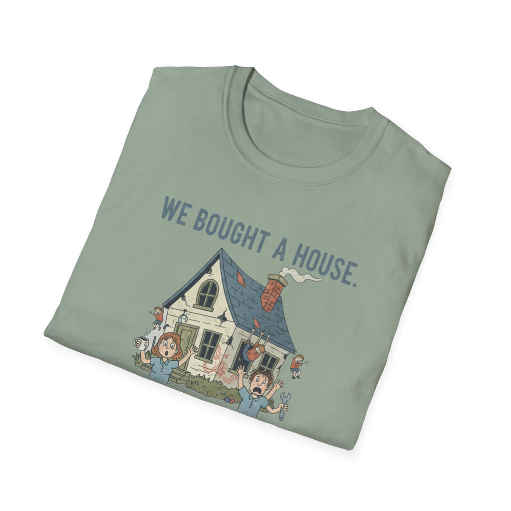 We Bought The House. Send Help T-Shirt