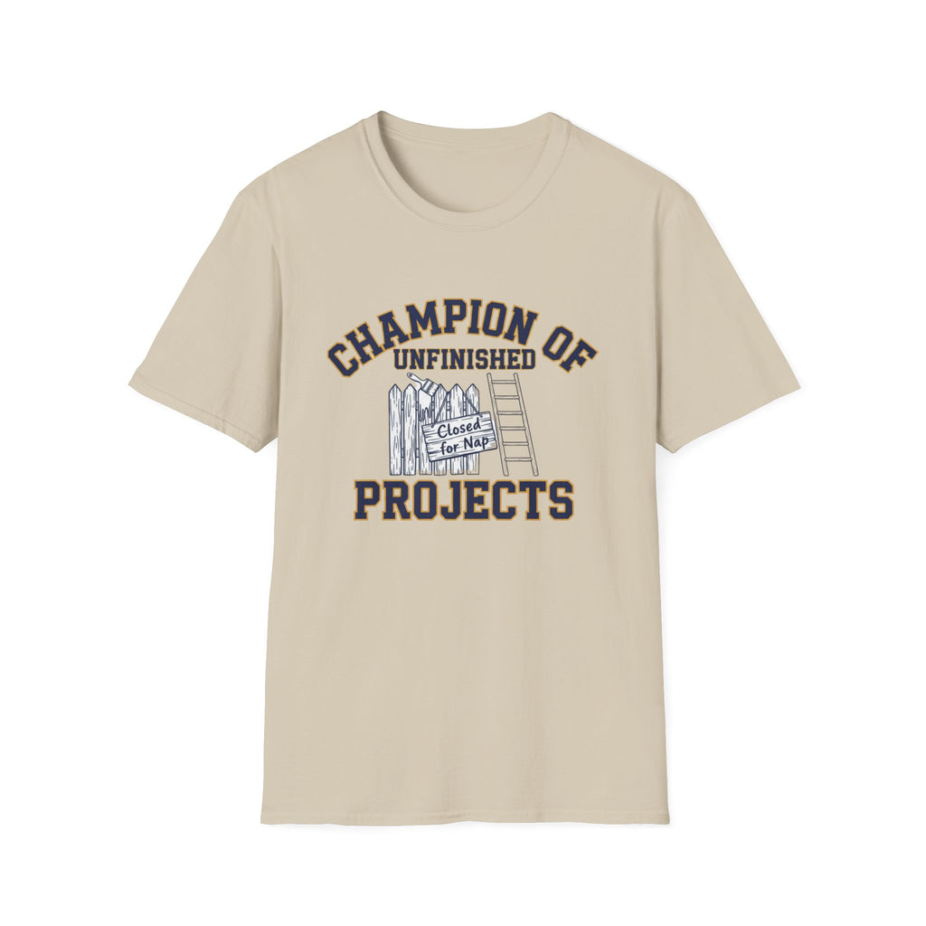 Champion of Unfinished Projects T-Shirt