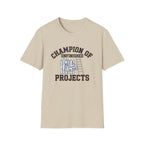 Champion of Unfinished Projects T-Shirt