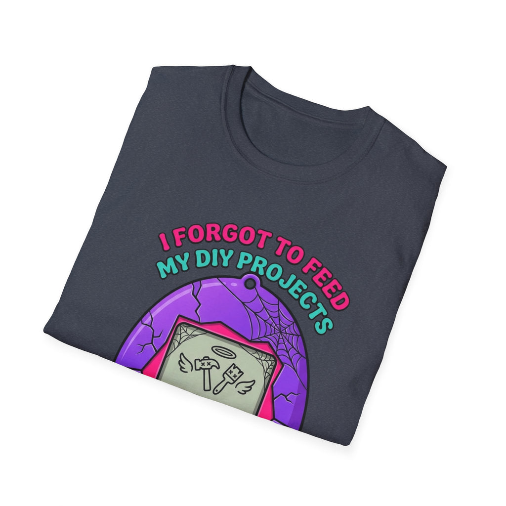 I Forgot To Feed My DIY Project T-Shirt