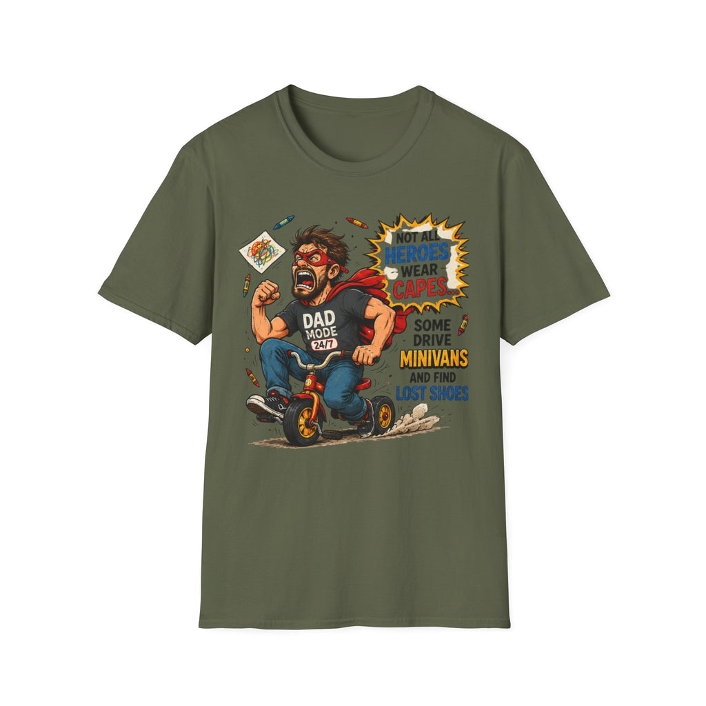 Not All Heroes Wear Capes... Some Drive Minivans and Find Lost Shoes. T-Shirt