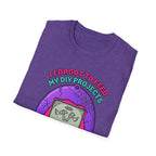I Forgot To Feed My DIY Project T-Shirt