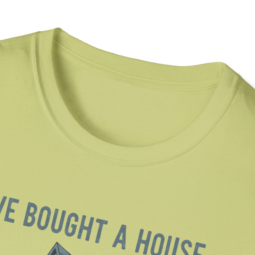 We Bought The House. Send Help T-Shirt